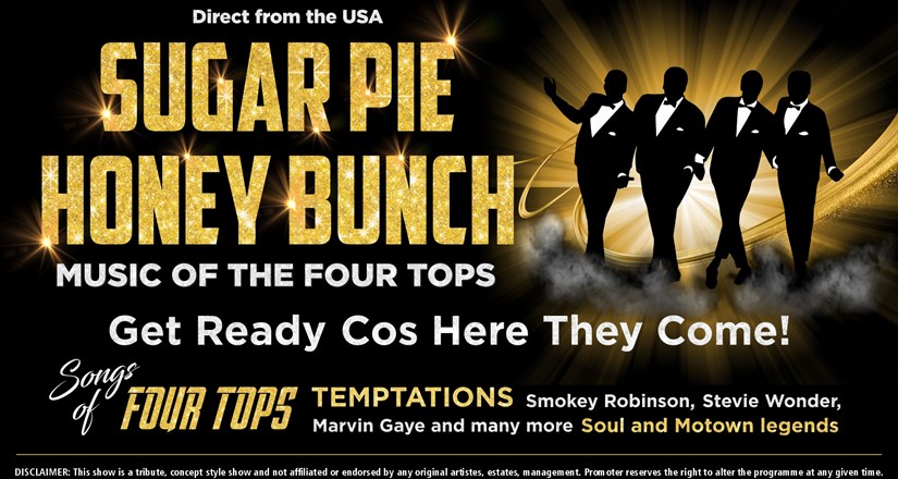 Sugar Pie Honey Bunch – Music of The Four Tops