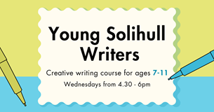 Young Solihull Writers (7-11 years)