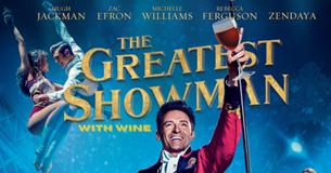 The Greatest Showman With Wine